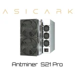 BITMAIN ANTMINER S21 Pro 234T（SHA256 | BTC）-ASICARK