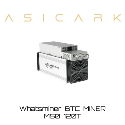 MicroBT Whatsminer M50 120T（SHA256 | BTC）-ASICARK